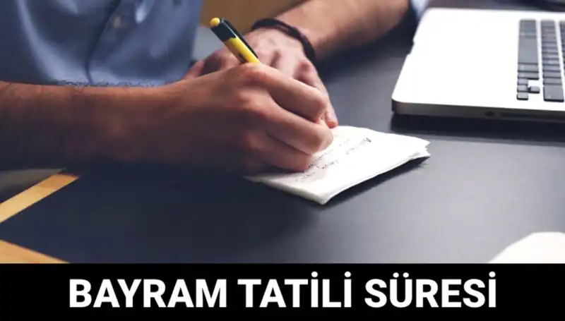 Bayram Tatili Ne Zaman Bitecek? Herkesin Merak Ettiği Tarihler Açıklandı!