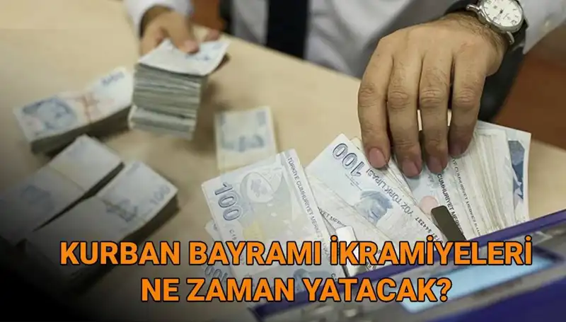 Kurban Bayramı Emekli İkramiyeleri 2025 Yılı Ödeme Tarihleri Açıklandı