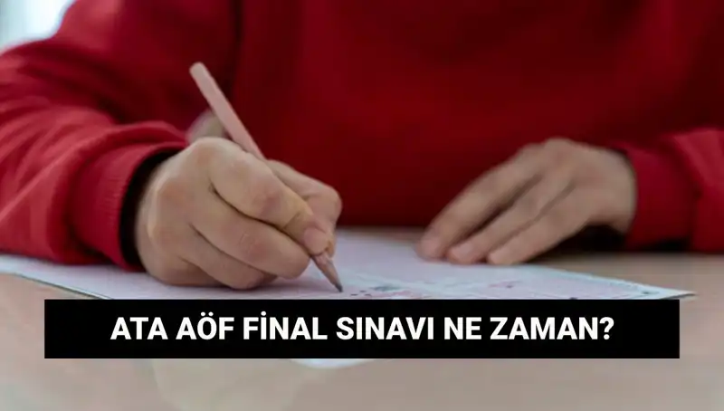 ATA AÖF Final Sınav Yerleri Açıklandı! Sınav Tarihleri Hakkında Bilmeniz Gerekenler