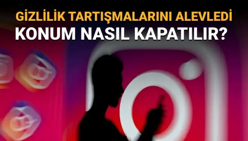 Instagram Konum Kapatma: Arkadaş Haritasını Nasıl Gizlersiniz?