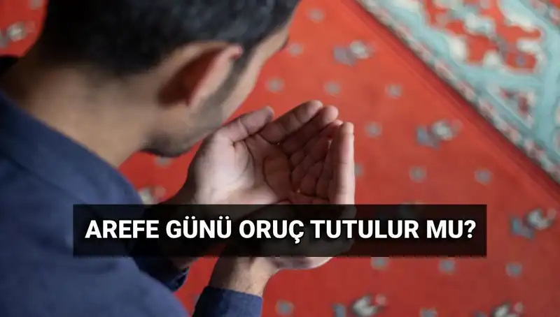 Arefe Günü Oruç Tutmak: Diyanet'in Fazileti Hakkındaki Açıklaması