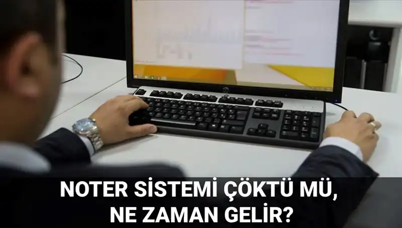 Noter Sistemi Çöktü Mü? Erişim Sorununun Sebepleri ve Çözüm Süreci