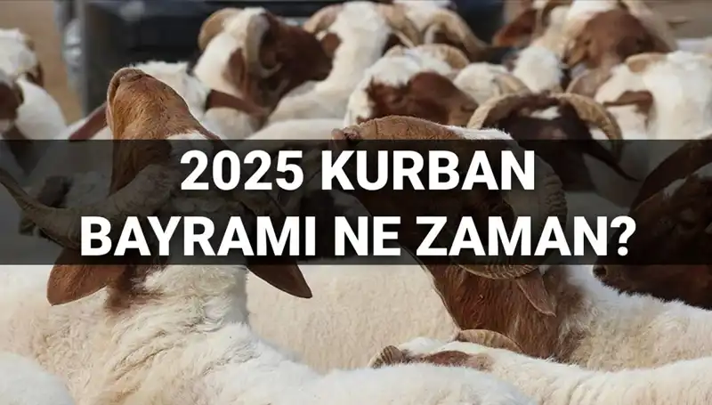 Kurban Bayramı 2025'te Ne Zaman? Uzun Bayram Tatili Mümkün Mü?