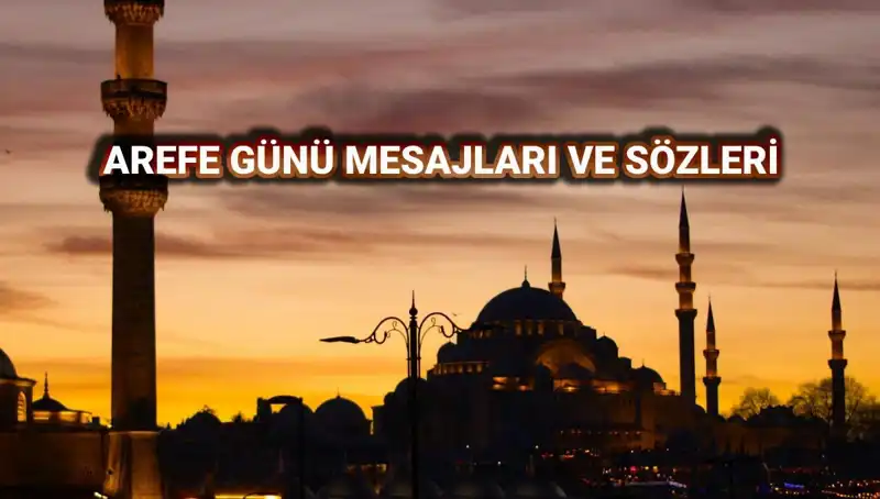 Arefe Günü Kutlama Mesajları: 2025'te Sevdiklerinizi Mutlu Edin