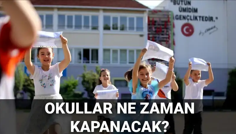 Okullar Ne Zaman Kapanacak? 2024-2025 Tatil Takvimi Güncellendi!