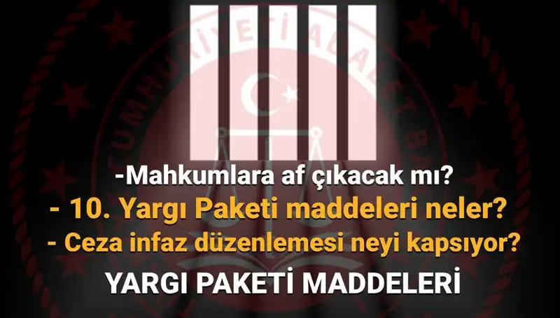 AF Yasasında Son Durum: 10. Yargı Paketi Ne Zaman Çıkacak?