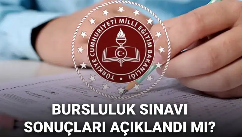 2025 Bursluluk Sınavı Sonuçları İçin Tarih Bekleniyor!