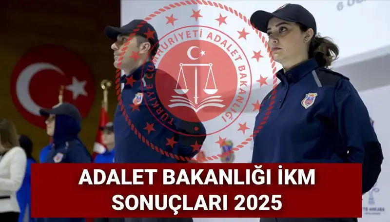 Adalet Bakanlığı 2025 İKM ALIMI: 3500 PERSONEL SONUÇLARI NE ZAMAN AÇIKLANACAK?